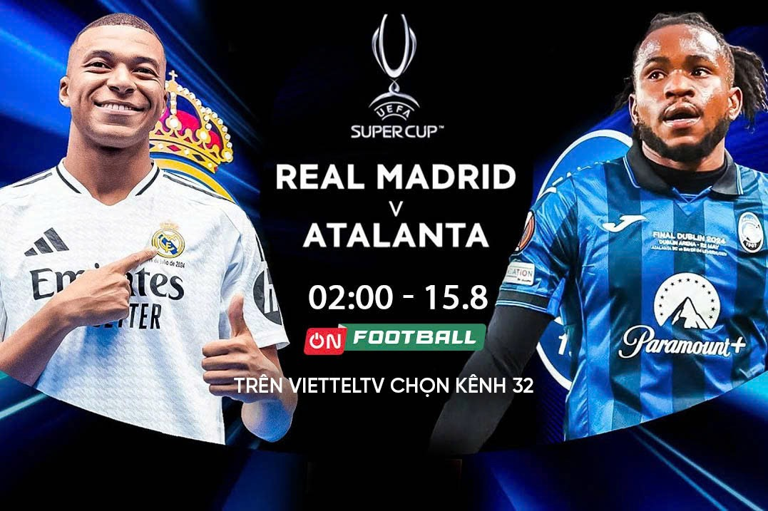 Real Madrid sẽ đối đầu với Atalanta ở trận siêu cúp châu Âu tại sân Narodowy (Ba Lan)