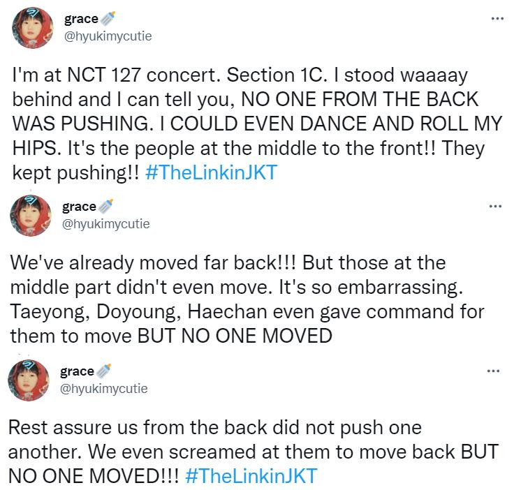 Lược dịch: &quot;Tôi đã có mặt ở concert và tôi có thể nói với bạn rằng không một ai đứng ở phía sau xô lấn cả... Những người đứng ở giữa và đằng trước chính là những người liên tục xô đẩy. Bọn tôi đã lùi về sau nhưng những người đứng giữa còn chẳng thèm di chuyển, thật xấu hổ. Chúng tôi thậm chí còn hét lên bảo họ lui xuống nhưng chẳng ai nghe theo hết&quot;.
