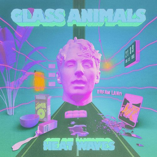 "Bom nổ chậm" Heat Waves đưa tên tuổi của Glass Animals vươn tầm quốc tế.