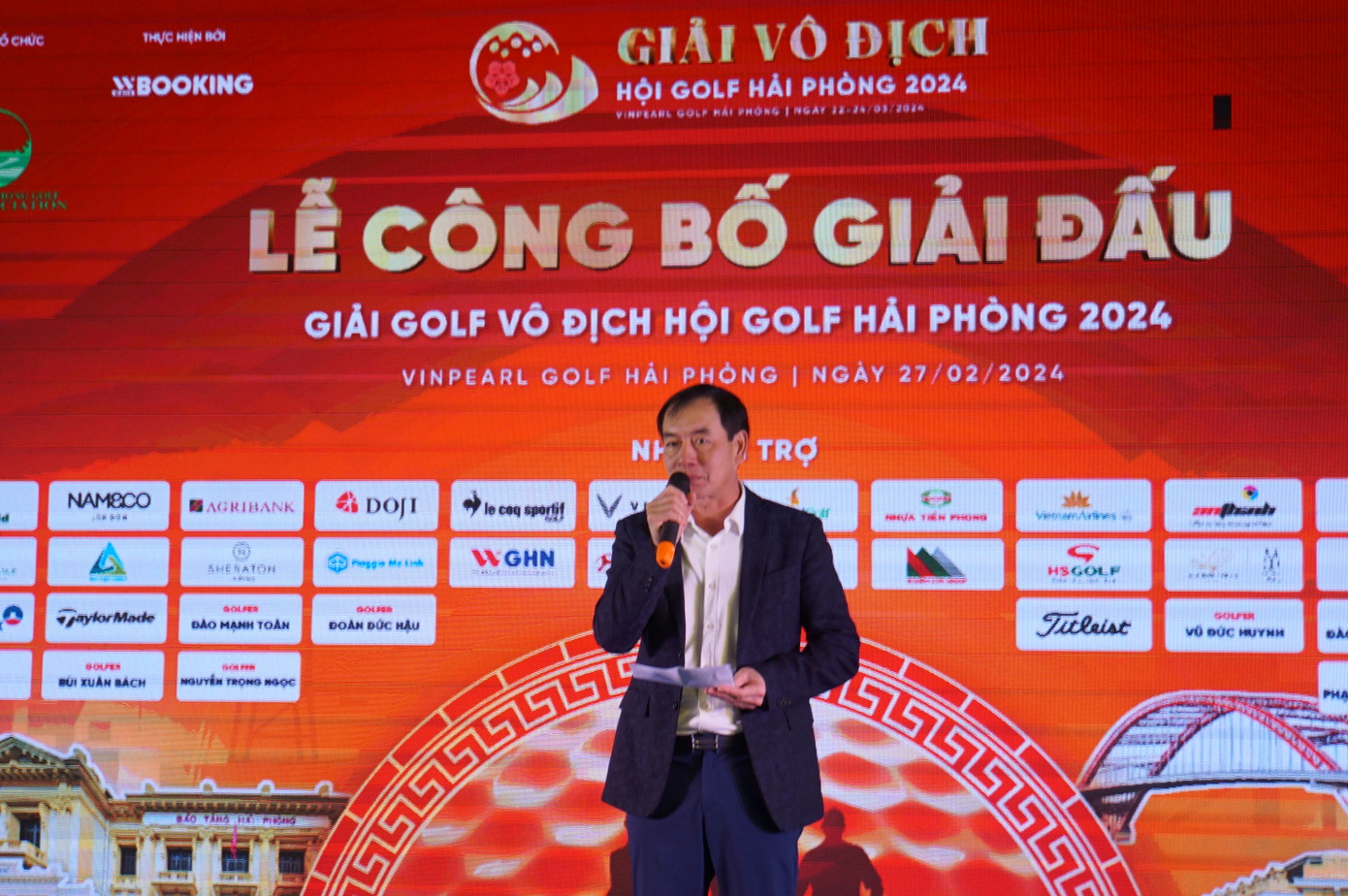 Ông Vi Quốc Tuấn - Chủ tịch Hội Golf Hải Phòng công bố tổ chức giải Vô địch Hội Golf Hải Phòng 2024.