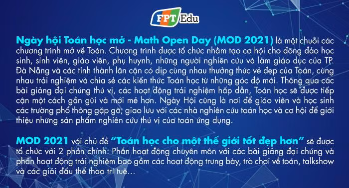 Ngày hội Toán học mở 2021 với chủ đề “Toán học cho một thế giới tốt đẹp hơn” sẽ diễn ra tại campus Tổ chức Giáo dục FPT – FPT Edu tại Đà Nẵng vào ngày 18/4.