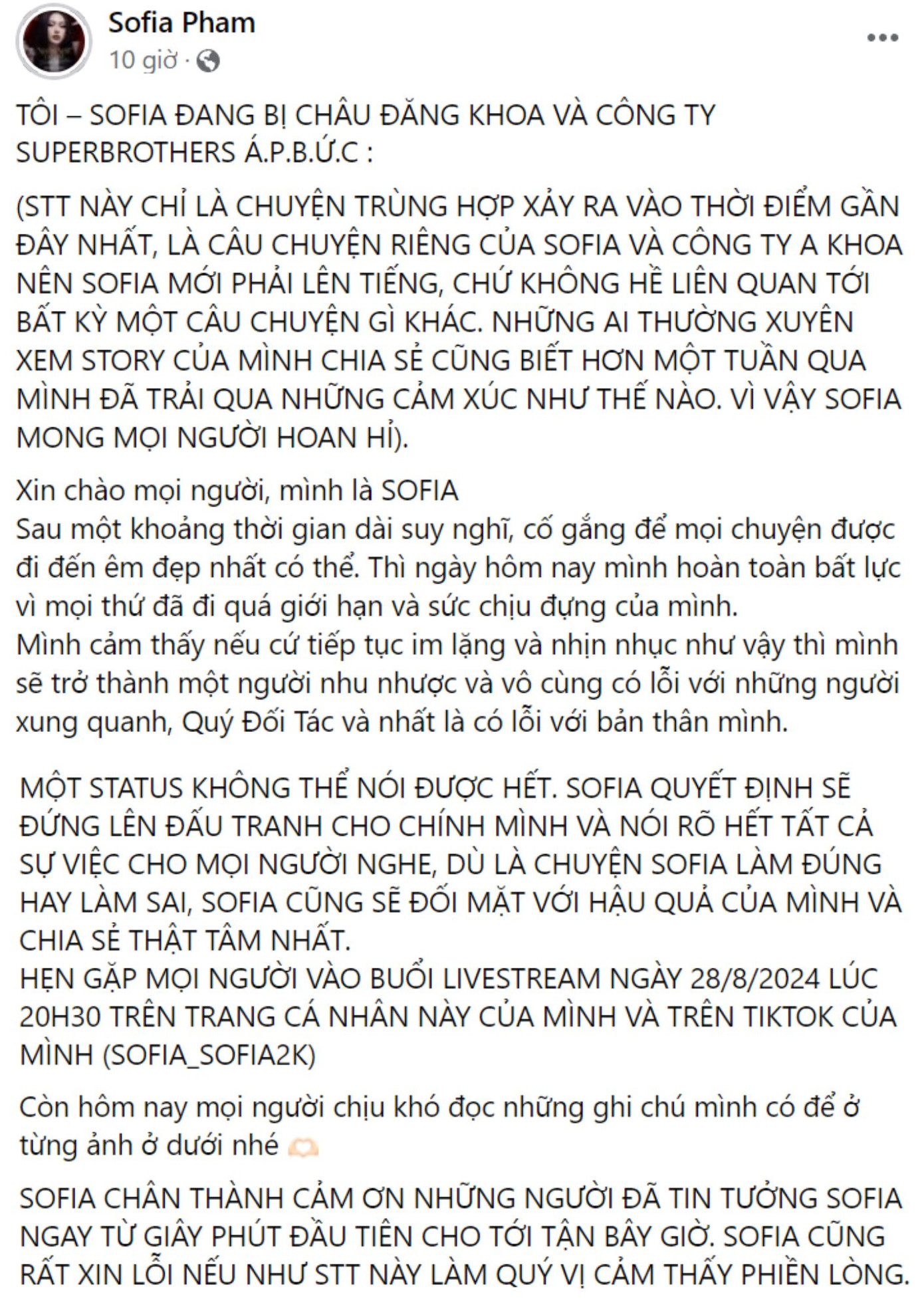 Sofia chính thức lên tiếng sau nhiều tháng im lặng, cho biết sẽ có một buổi livestream để chia sẻ rõ hơn về những lùm xùm vừa qua. Sofia chính thức lên tiếng sau nhiều tháng im lặng, cho biết sẽ có một buổi livestream để chia sẻ rõ hơn về những lùm xùm vừa qua.