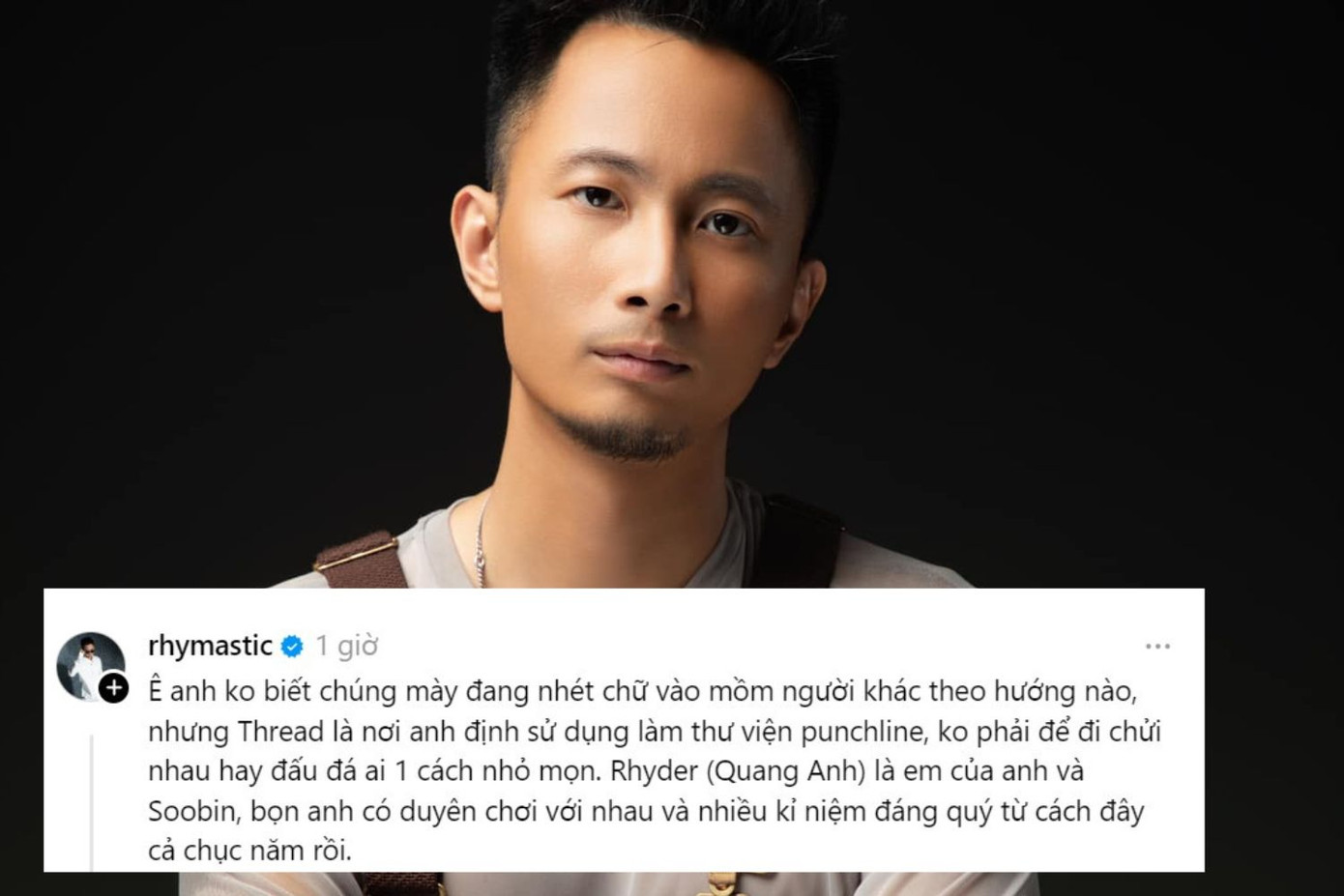 Sau chia sẻ gây hiểu lầm, Rhymastic đã lên tiếng, tiết lộ thêm về mối quan hệ thân thiết lâu năm với Rhyder. Sau chia sẻ gây hiểu lầm, Rhymastic đã lên tiếng, tiết lộ thêm về mối quan hệ thân thiết lâu năm với Rhyder.