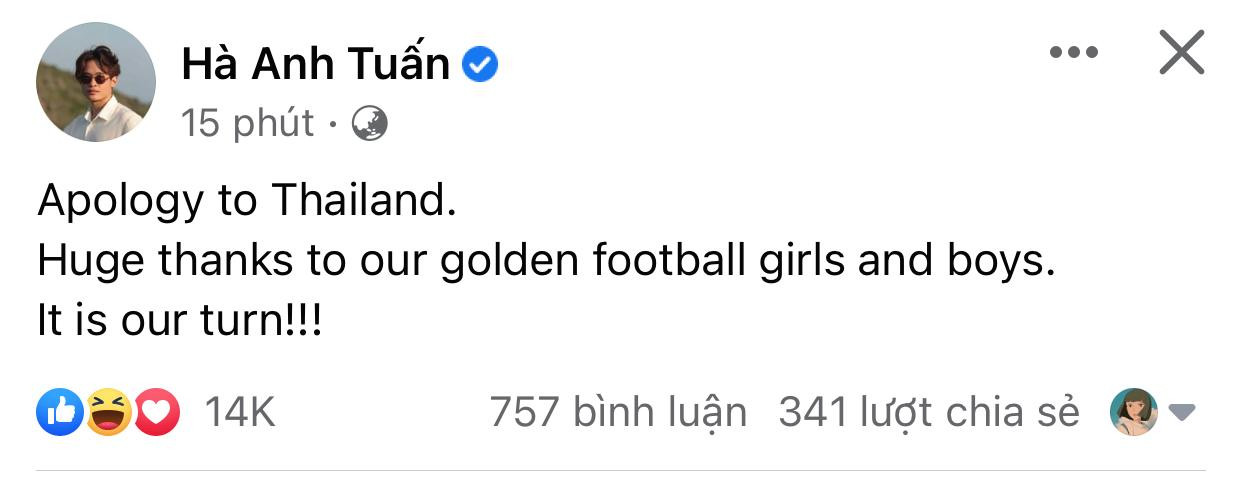 Hà Anh Tuấn viết: &quot;Xin lỗi Thái Lan. Gửi lời cảm ơn to lớn đến các chàng trai vàng, cô gái vàng. Bây giờ là thời của chúng ta&quot;.