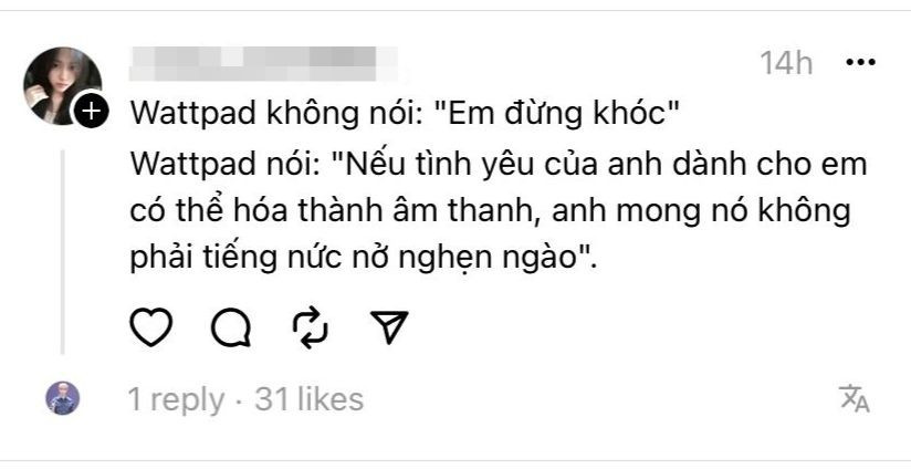 Wattpad nói: Nếu tình yêu của anh dành cho em có thể hóa thành âm thanh, anh mong nó không phải tiếng nức nở nghẹn ngào. Wattpad nói: Nếu tình yêu của anh dành cho em có thể hóa thành âm thanh, anh mong nó không phải tiếng nức nở nghẹn ngào.