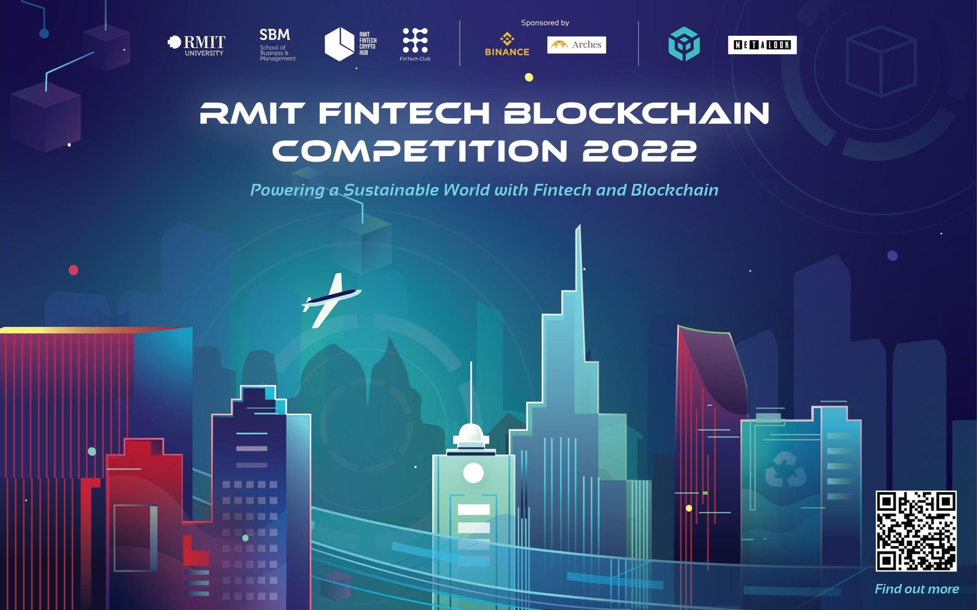 Hạn chót đăng ký và nộp bài dự thi Cuộc thi RMIT Fintech Blockchain 2022 là ngày 3/7/2022.