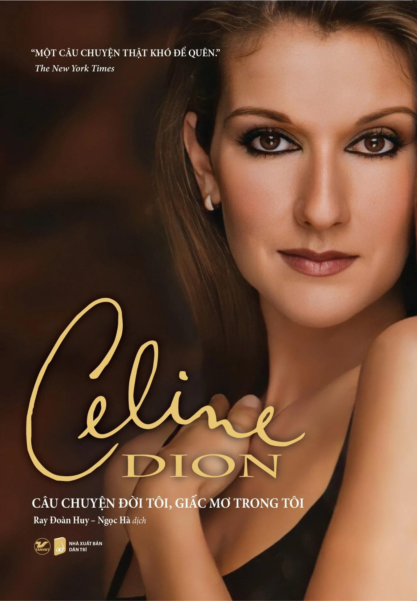 Hình bìa cuốn sách Celine Dion – Câu chuyện đời tôi, giấc mơ trong tôi.