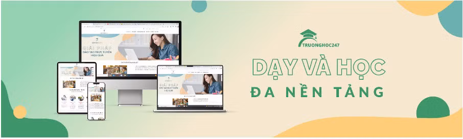 Truonghoc247 là giải pháp tối ưu cho việc dạy và học online. Truonghoc247 là giải pháp tối ưu cho việc dạy và học online.