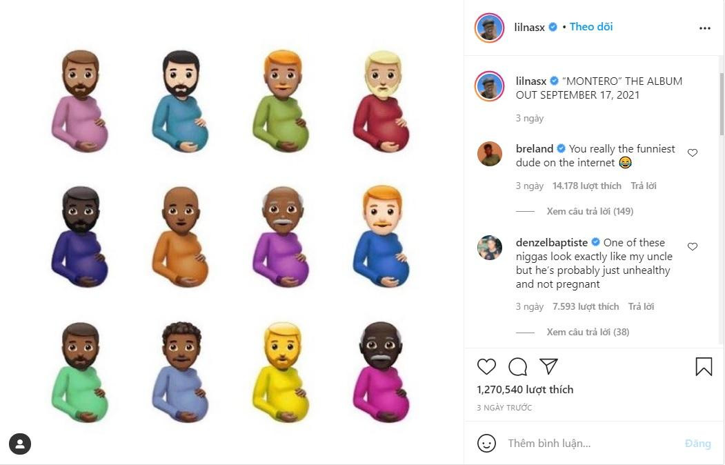 Trước đó, Lil Nas X đã úp mở về dự án đặc biệt của mình trên trang cá nhân khi đăng tải những biểu tượng cảm xúc hình người đàn ông mang bầu.