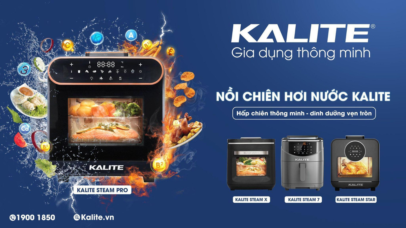 Nồi chiên hơi nước Kalite - Hấp chiên thông minh, dinh dưỡng vẹn tròn