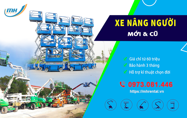 MH Rental là địa chỉ cung cấp xe nâng người chính hãng cả mới và cũ