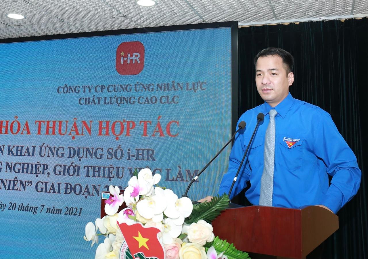 Bí thư T.Ư Đoàn Ngô Văn Cương đánh giá, ứng dụng i-HR là rất thiết thực trong thời điểm dịch bệnh diễn biến phức tạp, nhu cầu việc làm của người dân nói chung, đoàn viên, thanh niên tăng cao.
