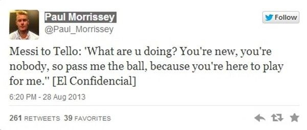 Paul Morrissey, 1 nhà báo thể thao tại TBN trích lời tờ El Confidencial trên Twitter cá nhân của mình về câu mà Messi nói với Tello. Paul Morrissey, 1 nhà báo thể thao tại TBN trích lời tờ El Confidencial trên Twitter cá nhân của mình về câu mà Messi nói với Tello