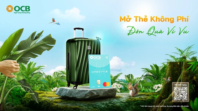 “Mở thẻ không phí - đón quà vi vu” - chương trình dành riêng cho khách hàng mở mới thẻ tín dụng OCB