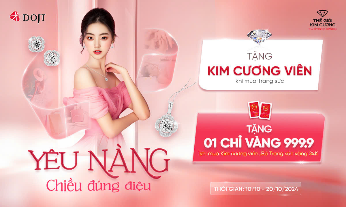 DOJI và Thế Giới Kim Cương ra mắt ưu đãi 20/10 yêu chiều phái đẹp