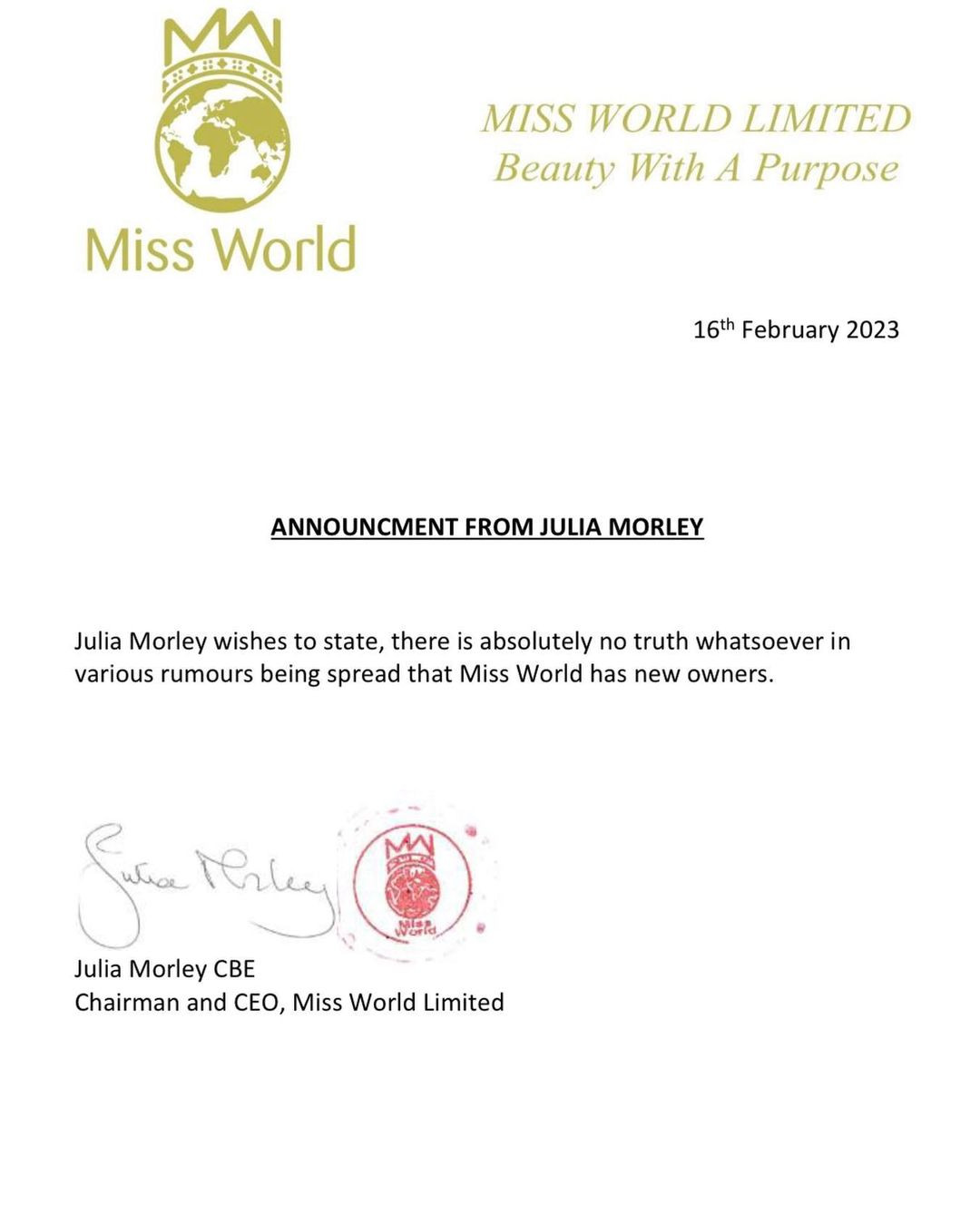 Chuyên trang sắc đẹp Globalbeauties cho biết bà Julia Morley đã gửi thư tới các giám đốc quốc gia để chính thức dập tắt các thông tin sai sự thật về việc Miss World có chủ sở hữu mới.