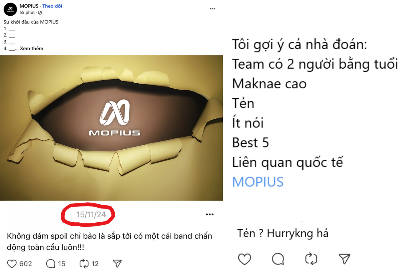 Mới đây, fanpage MOPIUS tiếp tục úp mở thông tin mới, khiến nhiều fan đồn đoán đây có thể là tín hiệu về số lượng thành viên của nhóm nhạc sắp ra mắt. Một tài khoản còn đưa ra những dự đoán về đội hình boyband này. Tài khoản này từng "spoil" về khả năng ra mắt nhóm nhạc mới từ ngày 15/11. Mới đây, fanpage MOPIUS tiếp tục úp mở thông tin mới, khiến nhiều fan đồn đoán đây có thể là tín hiệu về số lượng thành viên của nhóm nhạc sắp ra mắt. Một tài khoản còn đưa ra những dự đoán về đội hình boyband này. Tài khoản này từng "spoil" về khả năng ra mắt nhóm nhạc mới từ ngày 15/11.