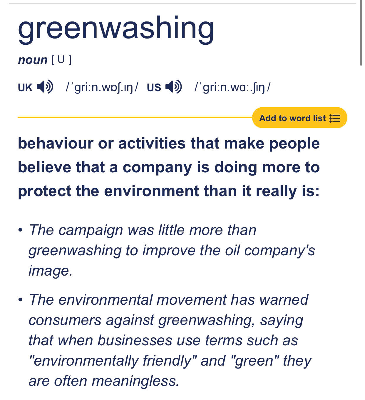 "Greenwashing" theo giải thích của từ điển Cambridge là một từ có nghĩa tiêu cực. "Greenwashing" theo giải thích của từ điển Cambridge là một từ có nghĩa tiêu cực.