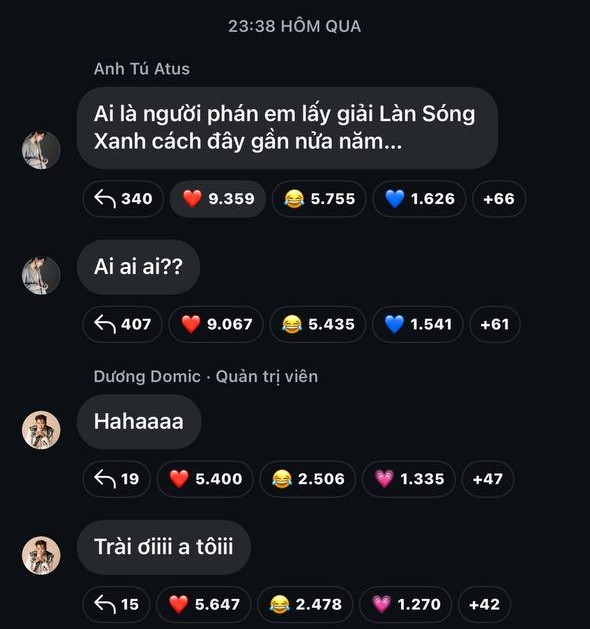 Anh Tú Atus tiết lộ anh từng tiên đoán chiến thắng của Dương Domic tại Làn Sóng Xanh. Anh Tú Atus tiết lộ anh từng tiên đoán chiến thắng của Dương Domic tại Làn Sóng Xanh.