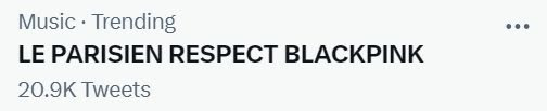 “Le Parisien xin lỗi” và “Le Parisien tôn trọng BlackPink” đang là xu hướng thịnh hành trên Twitter.