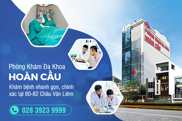 Đa Khoa Hoàn Cầu – Khám chữa bệnh hiệu quả, tiết kiệm thời gian