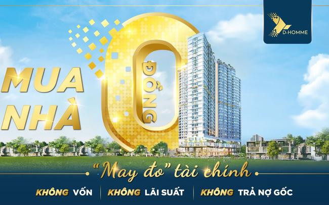 Chính sách “Mua nhà 0 đồng – May đo tài chính” của chủ đầu tư dự án chung cư D-Homme ở quận 6 (TPHCM). Chính sách “Mua nhà 0 đồng – May đo tài chính” của chủ đầu tư dự án chung cư D-Homme ở quận 6 (TPHCM).