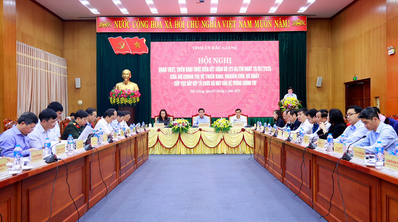 Tỉnh ủy Bắc Giang tổ chức hội nghị quán triệt, triển khai thực hiện Kết luận 127 – KL/TW của Bộ Chính trị, Ban Bí thư.