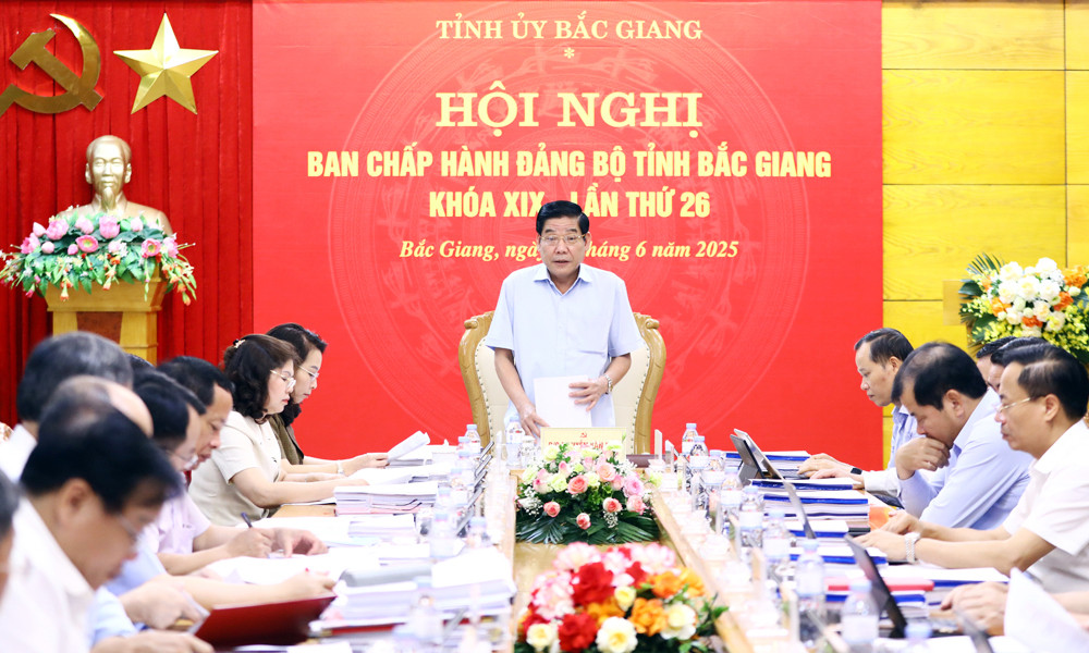 Ban Chấp hành Đảng bộ tỉnh Bắc Giang khóa XIX tổ chức hội nghị lần thứ 26.
