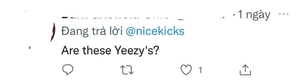"Chúng là Yeezy sao?". "Chúng là Yeezy sao?".