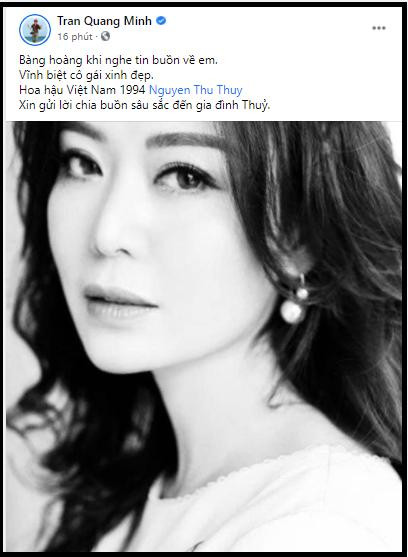 MC Quang Minh không khỏi bàng hoàng: &quot;Bàng hoàng khi nghe tin buồn về em. Vĩnh biệt cô gái xinh đẹp. Hoa hậu Việt Nam 1994 Nguyễn Thu Thủy. Xin gửi lời chia buồn sâu sắc đến gia đình Thuỷ&quot;.