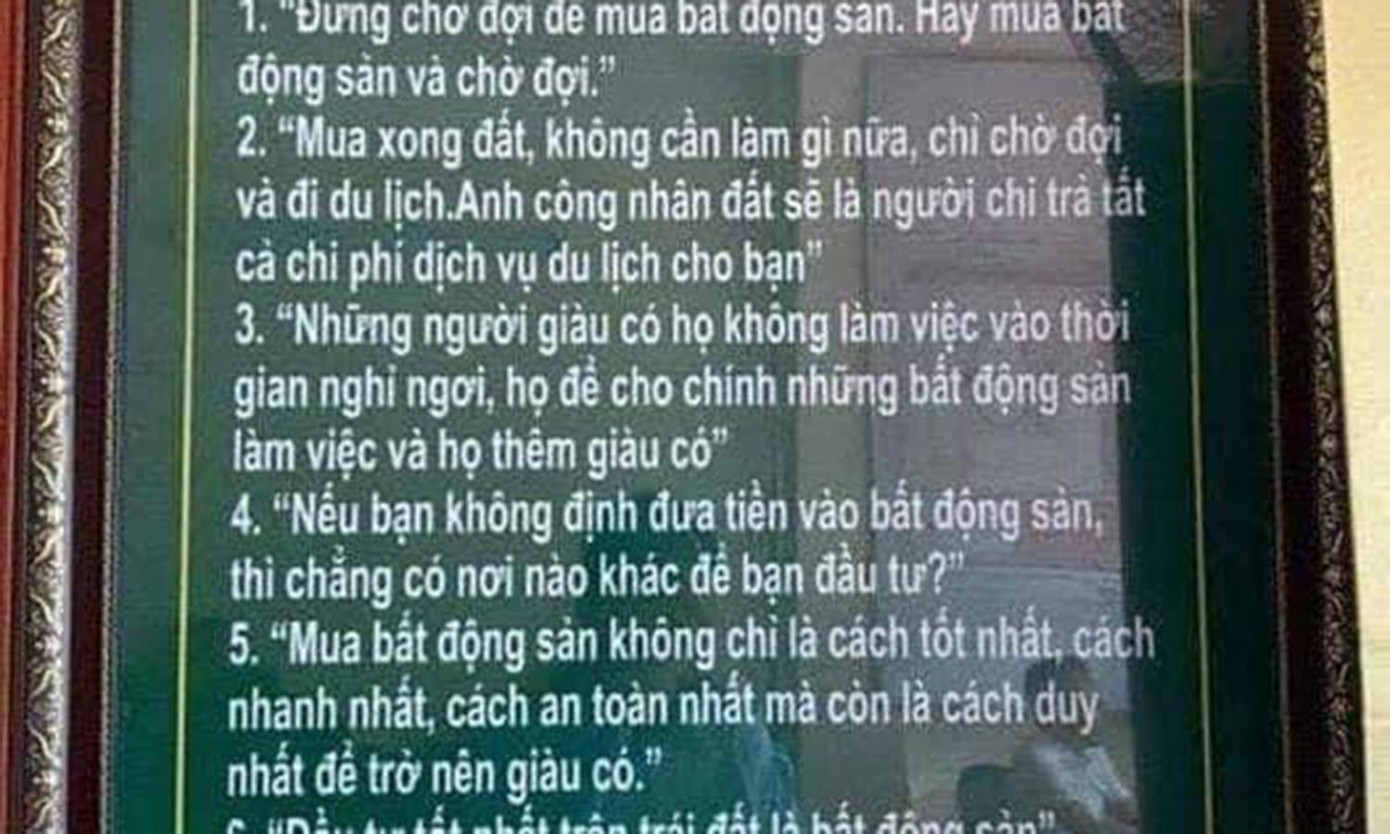 Những câu nói đầu tư về bất động sản &quot;dụ&quot; người mua được đóng khung truyền nhau trong nghề môi giới.