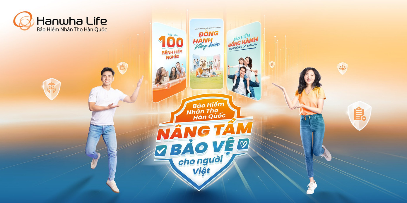Các sản phẩm mới của Hanwha Life Việt Nam hướng đến nâng tầm bảo vệ sức khỏe và tài chính cho khách hàng