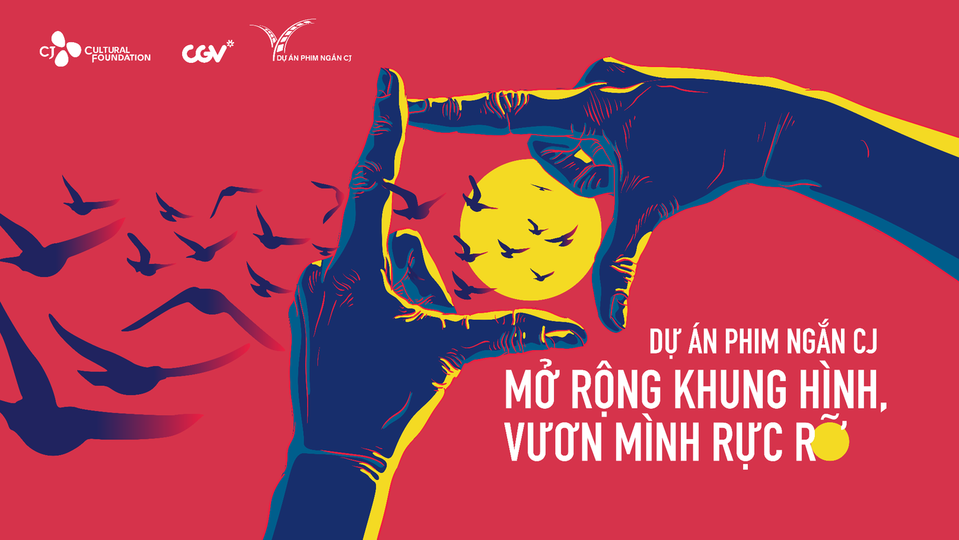 Chủ đề “Mở Rộng Khung Hình, Vươn Mình Rực Rỡ” mang đến màu sắc mới cho Dự án phim ngắn CJ mùa 6.