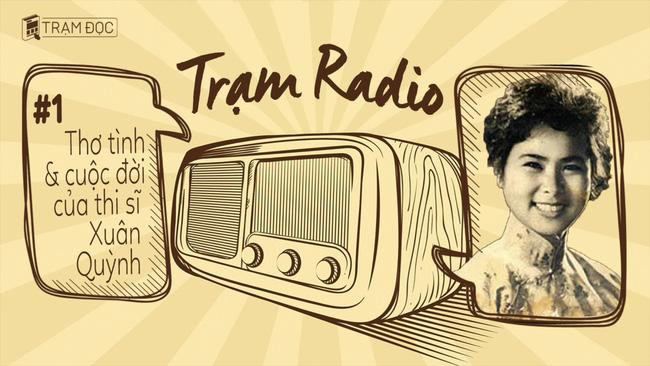 Số phát sống về nhà thơ Xuân Quỳnh trên Trạm Radio. (Ảnh: Facebook Trạm Radio) Số phát sống về nhà thơ Xuân Quỳnh trên Trạm Radio. (Ảnh: Facebook Trạm Radio)