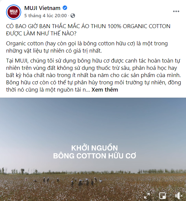 Một bài viết giới thiệu về quy trình sử dụng bông cotton hữu cơ trong sản xuất quần áo trên fanpage của MUJI. Một bài viết giới thiệu về quy trình sử dụng bông cotton hữu cơ trong sản xuất quần áo trên fanpage của MUJI.