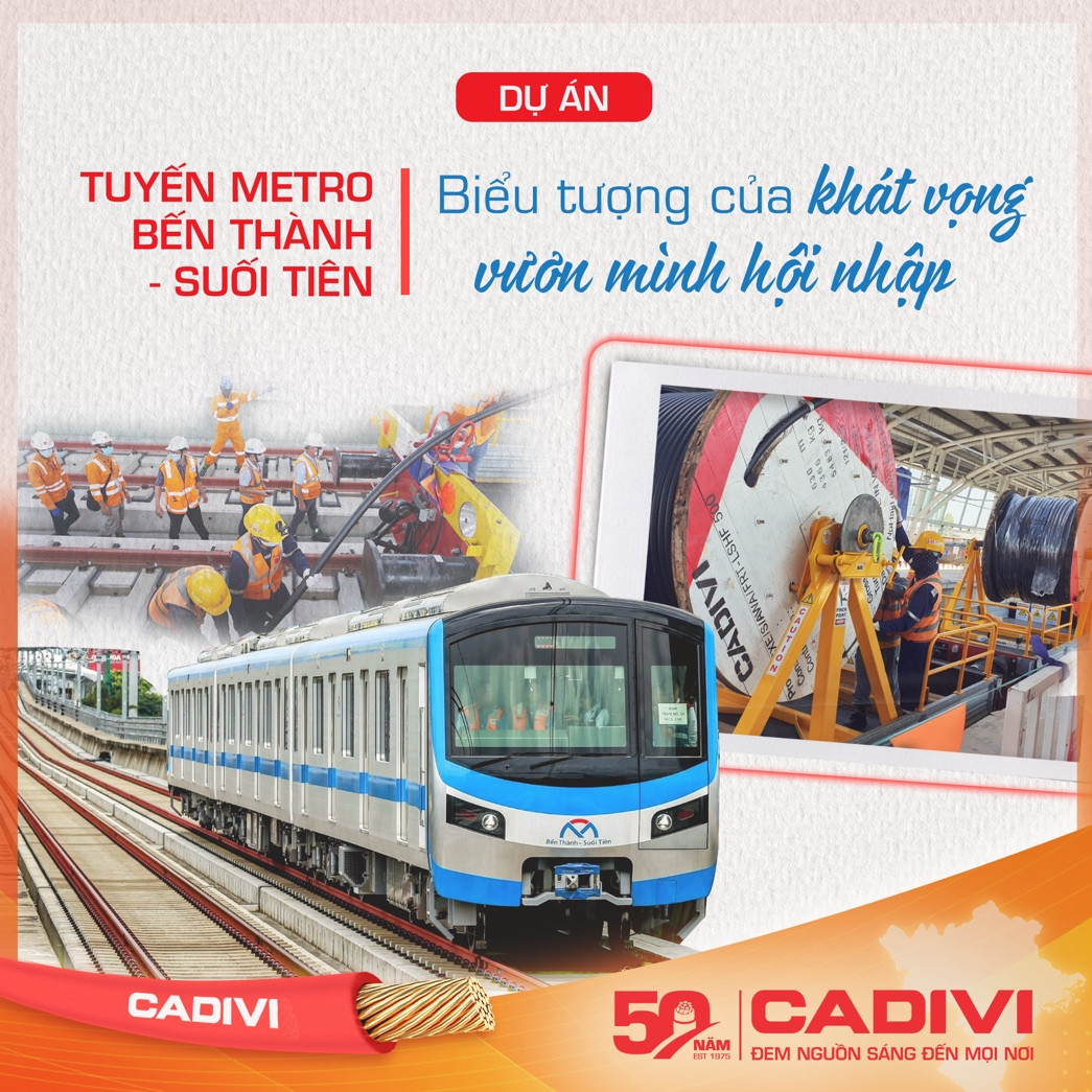 CADIVI tự hào góp phần vào thành công của dự án Tuyến Metro số 1 Bến Thành – Suối Tiên,…