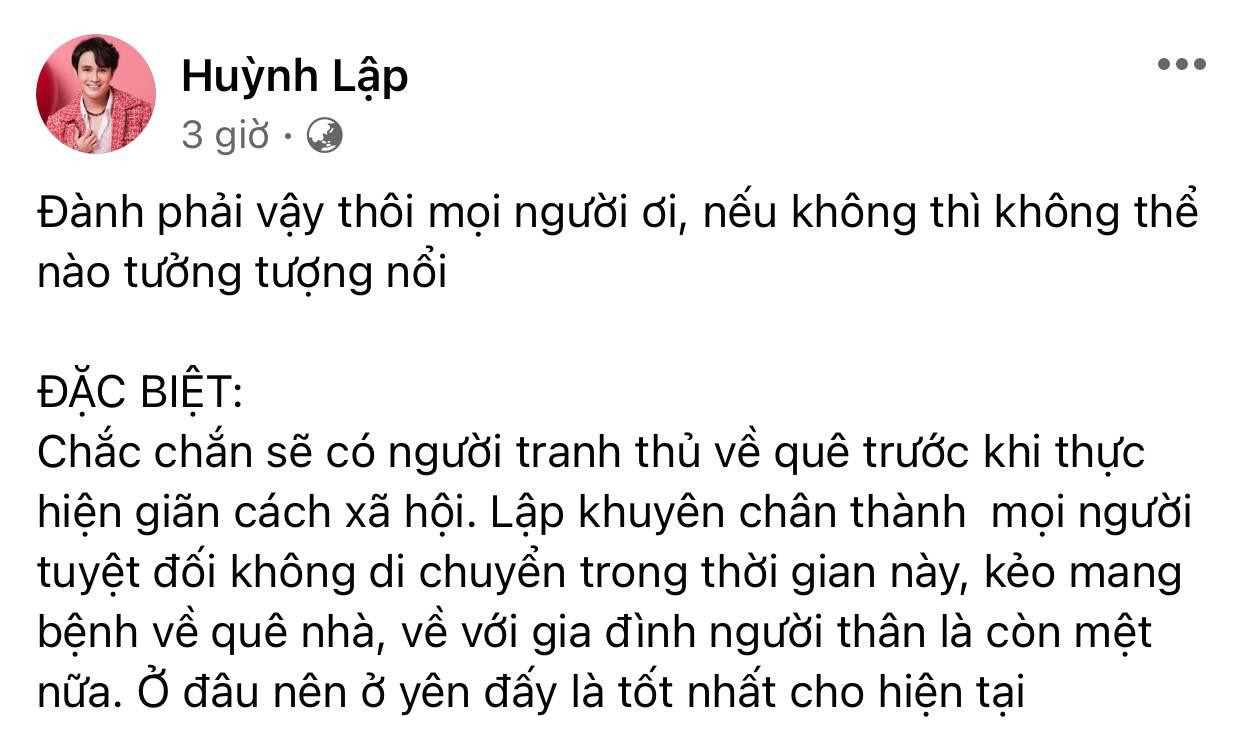 Huỳnh Lập khuyên nhủ mọi người không nên di chuyển đến các địa phương khác trong thời gian này.