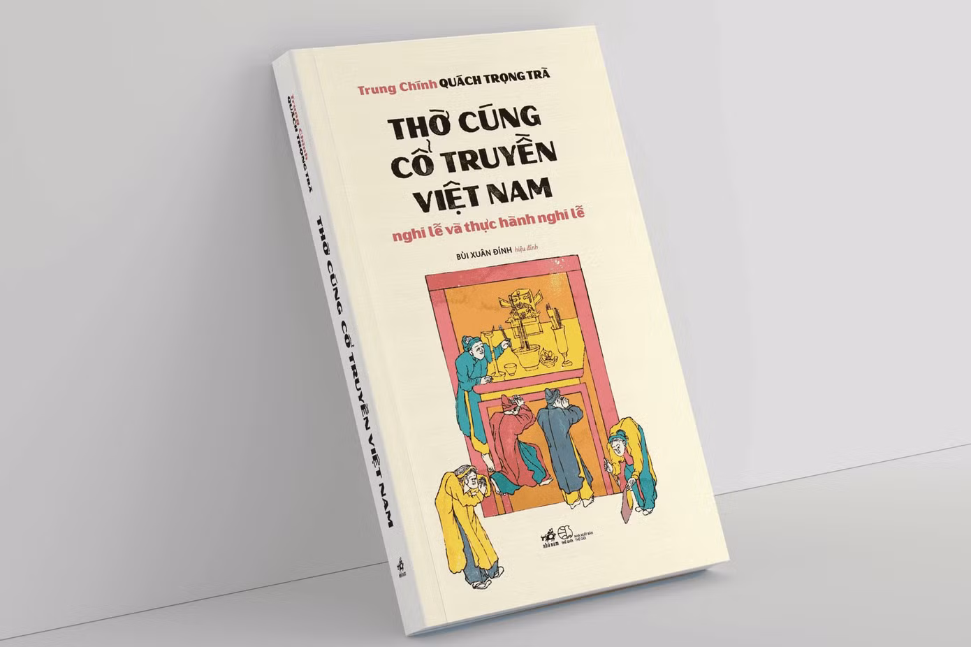 Cuốn sách Thờ cúng cổ truyền Việt Nam – nghi lễ và thực hành nghi lễ do nhà nghiên cứu văn hóa Trung Chính Quách Trọng Trà tìm hiểu trong nhiều năm.