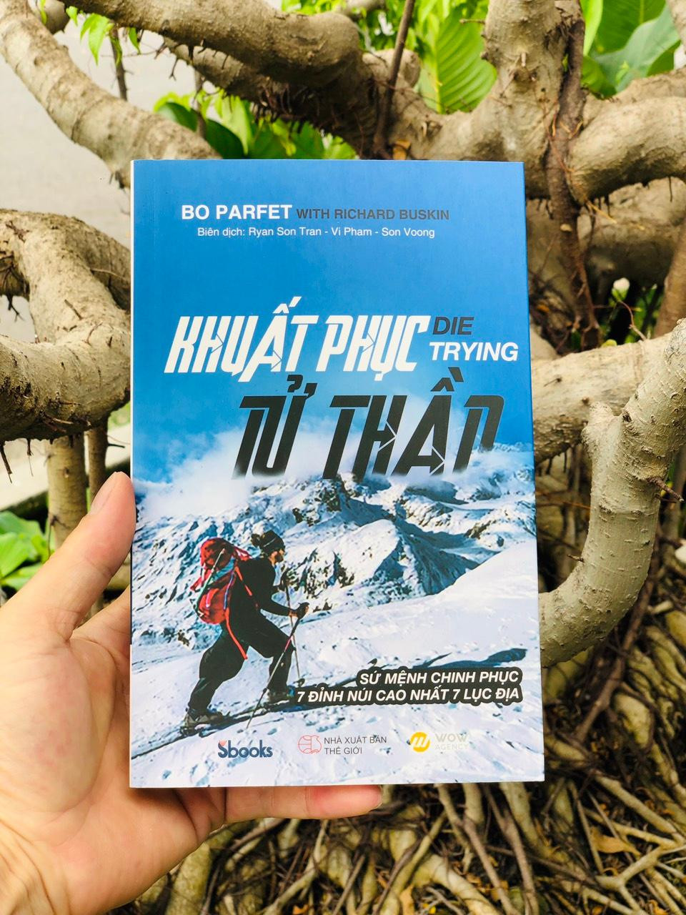 "Khuất phục tử thần" thuật lại tất cả những trải nghiệm của tác giả qua 7 ngọn núi khác nhau.