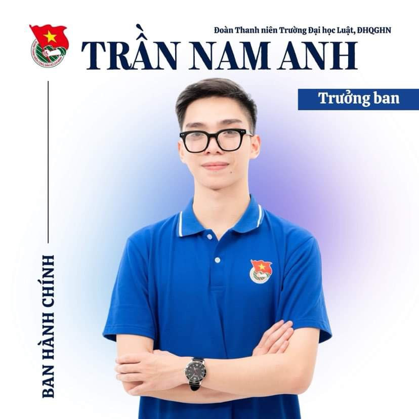 Trần Nam Anh (sinh năm 2003) đang là sinh viên năm 3 ngành Luật chất lượng cao, Trường Đại học Luật, Đại học Quốc gia Hà Nội. Trần Nam Anh (sinh năm 2003) đang là sinh viên năm 3 ngành Luật chất lượng cao, Trường Đại học Luật, Đại học Quốc gia Hà Nội.