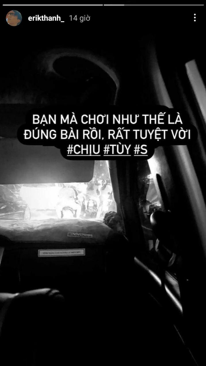 Erik bất ngờ đăng dòng trạng thái thể hiện thái độ bức xúc khiến dân tình tò mò.