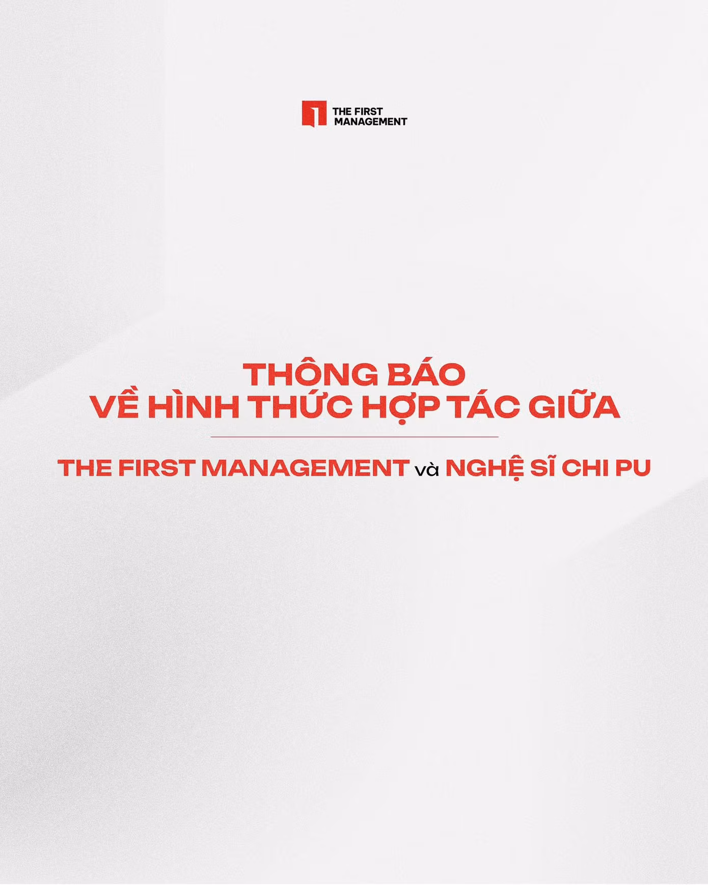 Fanpage của The First Management chính thức thông báo về hình thức hợp tác với nghệ sĩ Chi Pu.