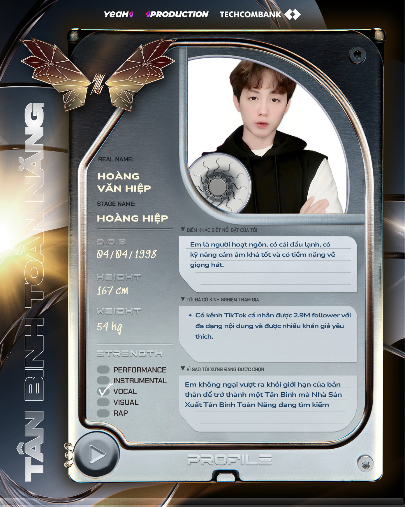 Trong các hạng mục thế mạnh, Hoàng Hiệp chọn ô vocal (giọng hát).