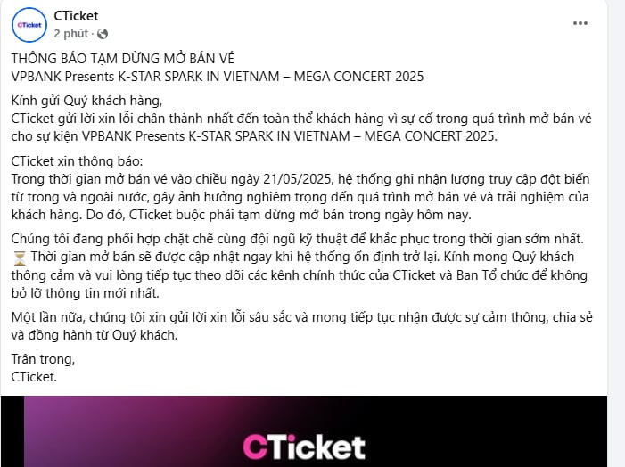 Khoảng gần 16h, phía Cticket đăng thông báo chính thức, tuyên bố tạm dừng mở bán vé do "hệ thống ghi nhận lượng truy cập đột biến từ trong và ngoài nước, gây ảnh hưởng nghiêm trọng đến quá trình mở bán vé và trải nghiệm của khách hàng".