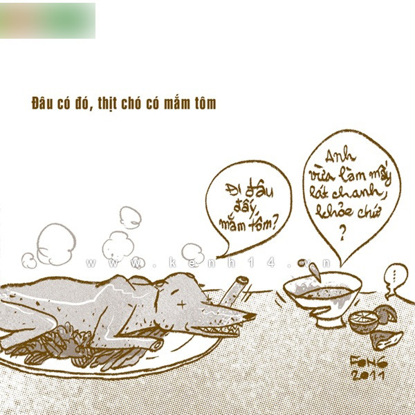 "Đâu có đó, thịt chó có mắm tôm"...