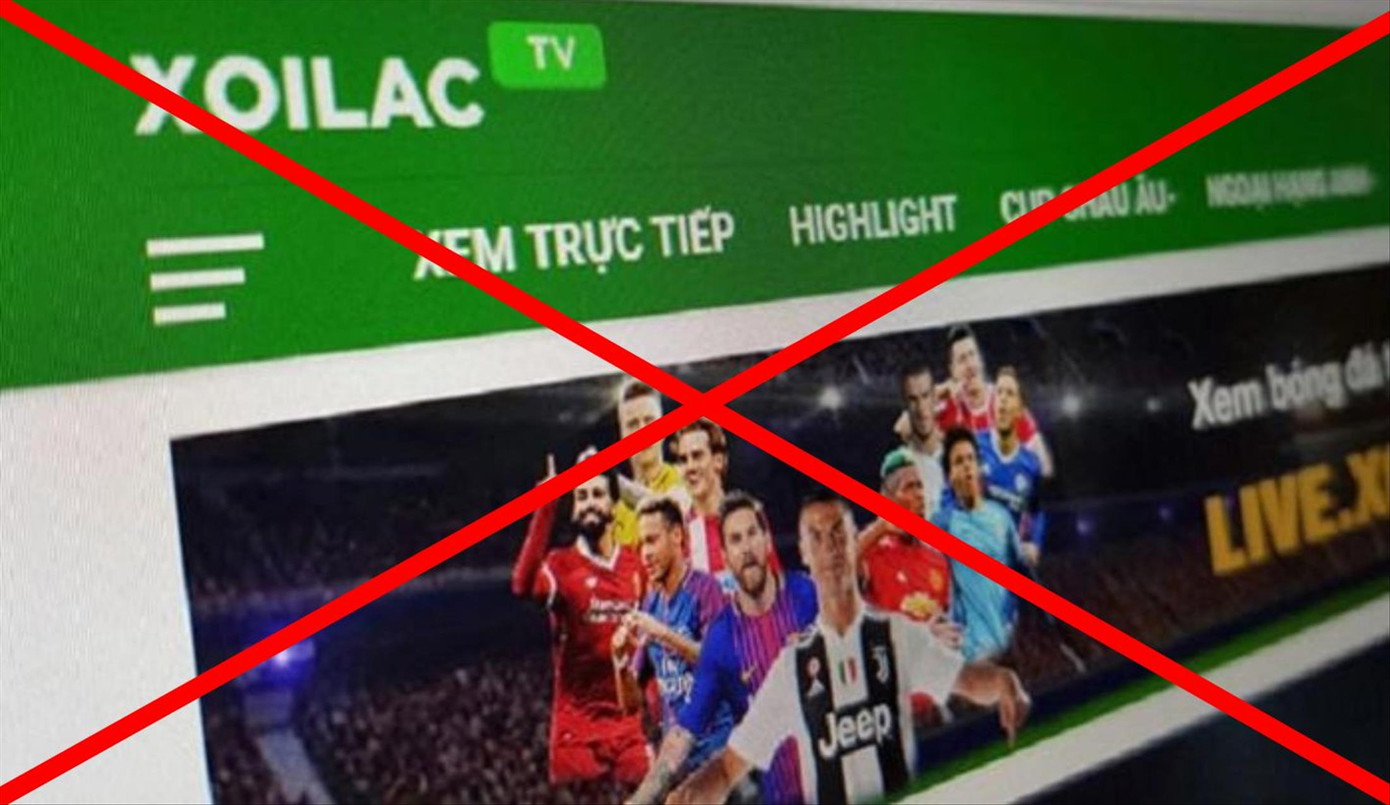 XoilacTV - trang web vi phạm bản quyền các trận đá bóng nghiêm trọng.