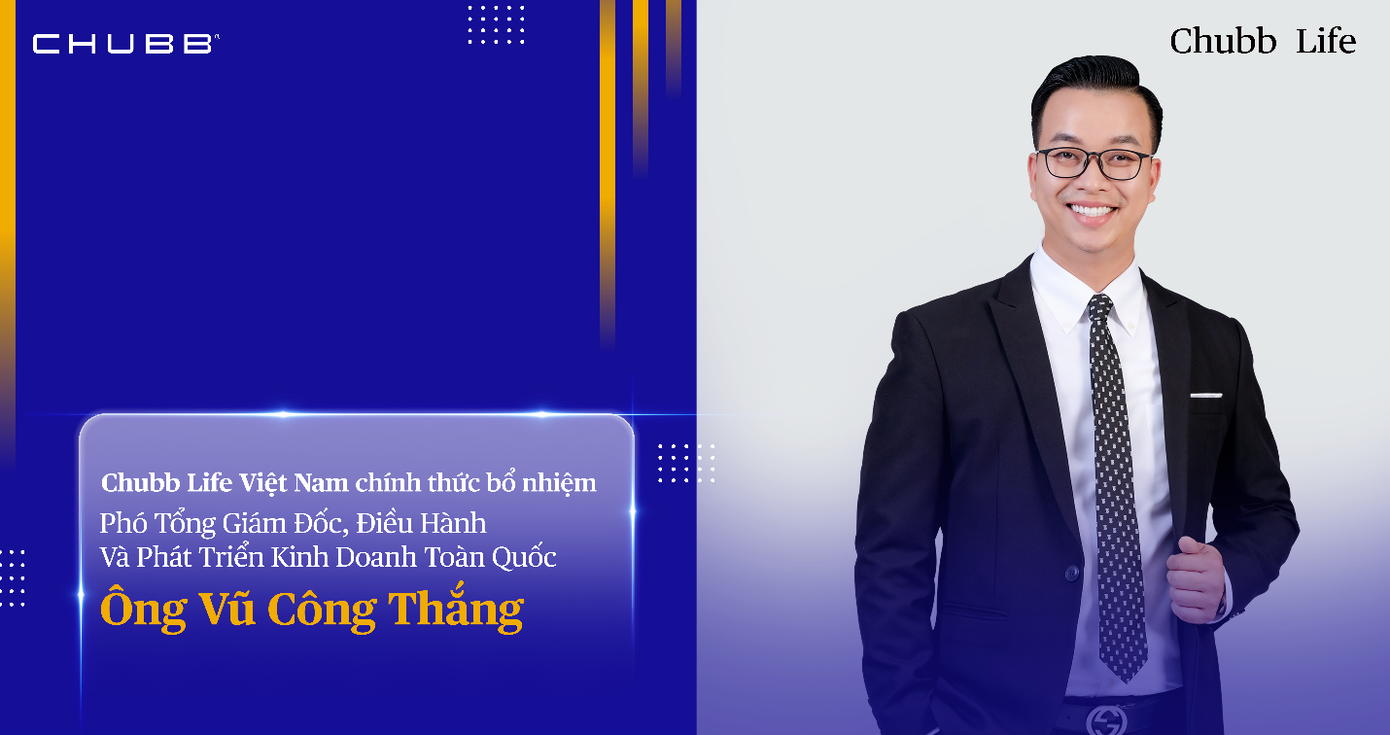 Chân dung Tân Phó Tổng Giám Đốc, Điều Hành Và Phát Triển Kinh Doanh Toàn Quốc, Kênh Đại Lý của Chubb Life Việt Nam Chân dung Tân Phó Tổng Giám Đốc, Điều Hành Và Phát Triển Kinh Doanh Toàn Quốc, Kênh Đại Lý của Chubb Life Việt Nam