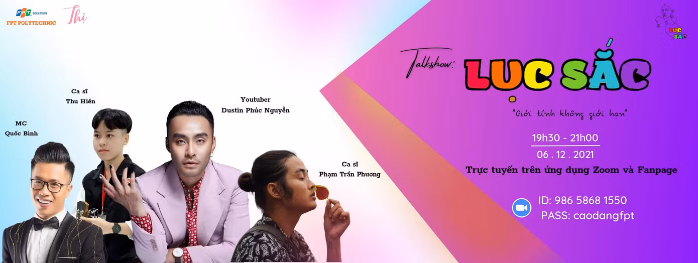 Talkshow "Lục sắc", với sự tham gia của MC Quốc Bình cùng Youtuber Dustin Phúc Nguyễn, Ca sĩ Phạm Trần Phương, Ca sĩ Thu Hiền.