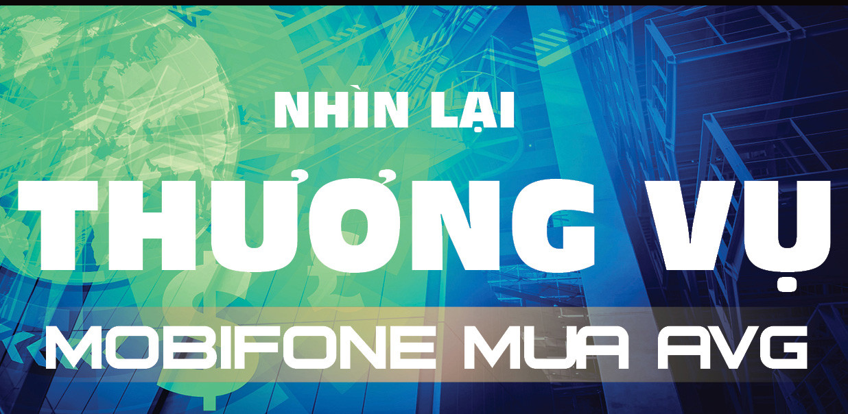 Sẽ xử lý nghiêm việc công bố chậm kết luận vụ Mobifone mua AVG ảnh 5 Sẽ xử lý nghiêm việc công bố chậm kết luận vụ Mobifone mua AVG ảnh 5