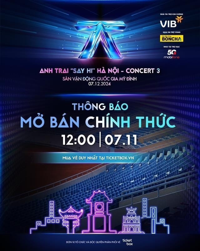 Vé concert Anh Trai "Say Hi" tại Hà Nội sẽ được mở bán lúc 12h00 ngày 7/11, tức sau thời điểm mở bán vé sớm 3 tiếng. Ảnh: Ticketbox Vé concert Anh Trai "Say Hi" tại Hà Nội sẽ được mở bán lúc 12h00 ngày 7/11, tức sau thời điểm mở bán vé sớm 3 tiếng. Ảnh: Ticketbox